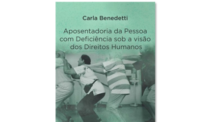 Aposentadoria da pessoa com deficiência sob a visão dos Direitos Humanos