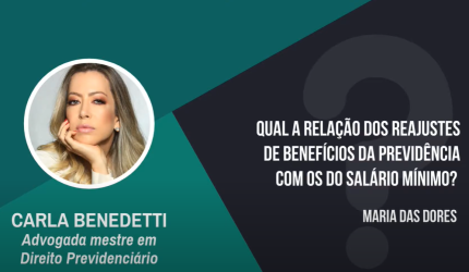Qual a relação dos reajustes de benefícios da previdência com os do salário mínimo?