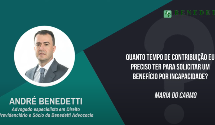 Quanto tempo de contribuição eu preciso ter para solicitar um benefício por incapacidade?